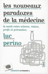 Les nouveaux paradoxes de la médecine - Luc Perino